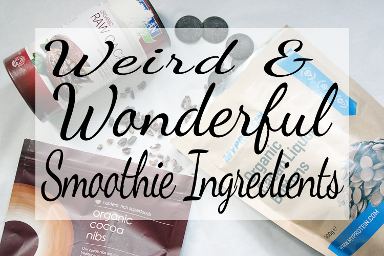 Weird and Wonderful Smoothie Ingredients